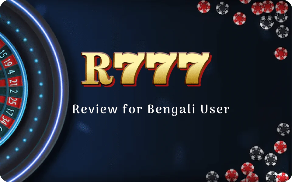 Review R777 Bet for Bengali Users